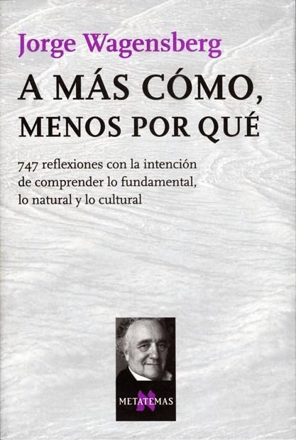 A MAS COMO,MENOS POR QUE | 9788483104613 | WAGENSBERG,JORGE | Libreria Geli - Librería Online de Girona - Comprar libros en catalán y castellano