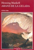 ABANS DE LA GELADA | 9788483104811 | MANKELL,HENNING | Libreria Geli - Librería Online de Girona - Comprar libros en catalán y castellano