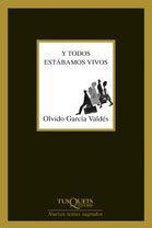 Y TODOS ESTABAMOS VIVOS | 9788483104743 | GARCIA VALDES,OLVIDO | Libreria Geli - Librería Online de Girona - Comprar libros en catalán y castellano