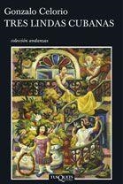 TRES LINDAS CUBANAS | 9788483103371 | CELORIO,GONZALO | Libreria Geli - Librería Online de Girona - Comprar libros en catalán y castellano