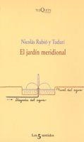 EL JARDIN MERIDIONAL | 9788483104866 | RUBIO Y TUDURI, NICOLAS | Libreria Geli - Librería Online de Girona - Comprar libros en catalán y castellano