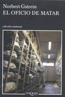 EL OFICIO DE MATAR | 9788483103418 | GISTREIN,NORBERT | Libreria Geli - Librería Online de Girona - Comprar libros en catalán y castellano