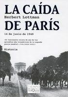 CAIDA DE PARIS.14 DE JUNIO DE 1940 | 9788483103531 | LOTTMAN,HERBERT | Libreria Geli - Librería Online de Girona - Comprar libros en catalán y castellano