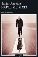 NADIE ME MATA | 9788483103975 | AZPEITIA,JAVIER | Llibreria Geli - Llibreria Online de Girona - Comprar llibres en català i castellà