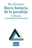 BREVE HISTORIA DE LA PARADOJA | 9788483830062 | SORENSEN,ROY | Libreria Geli - Librería Online de Girona - Comprar libros en catalán y castellano