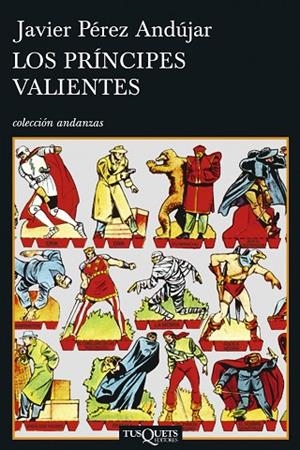 LOS PRINCIPES VALIENTES | 9788483830192 | PEREZ ANDUJAR,JAVIER | Libreria Geli - Librería Online de Girona - Comprar libros en catalán y castellano