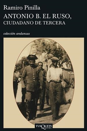ANTONIO B EL RUSO,CIUDADANO DE TERCERA | 9788483830185 | PINILLA,RAMIRO | Libreria Geli - Librería Online de Girona - Comprar libros en catalán y castellano