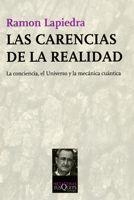 LAS CARENCIAS DE LA REALIDAD | 9788483830444 | LAPIEDRA,RAMON | Llibreria Geli - Llibreria Online de Girona - Comprar llibres en català i castellà