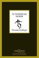 SI TEMIERAIS MORIR | 9788483830451 | GALLEGO,VICENTE | Libreria Geli - Librería Online de Girona - Comprar libros en catalán y castellano