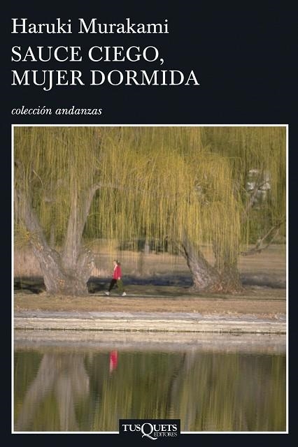 SAUCE CIEGO,MUJER DORMIDA | 9788483830475 | MURAKAMI,HARUKI | Llibreria Geli - Llibreria Online de Girona - Comprar llibres en català i castellà