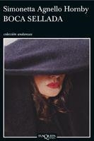 BOCA SELLADA | 9788483830604 | AGNELLO HORNBY,SIMONETTA | Libreria Geli - Librería Online de Girona - Comprar libros en catalán y castellano