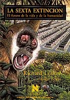 LA SEXTA EXTINCION.EL FUTURO DE LA VIDA Y DE LA HUMANIDAD | 9788483105511 | LEAKEY,RICHARD/LEWIN,ROGER | Libreria Geli - Librería Online de Girona - Comprar libros en catalán y castellano