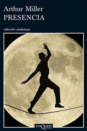 PRESENCIA | 9788483831205 | MILLER,ARTHUR | Llibreria Geli - Llibreria Online de Girona - Comprar llibres en català i castellà