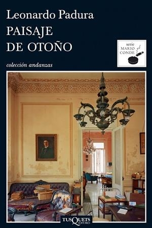 PAISAJE DE OTOÑO | 9788483831526 | PADURA,LEONARDO | Llibreria Geli - Llibreria Online de Girona - Comprar llibres en català i castellà