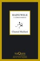 HAINUWELE Y OTROS POEMAS | 9788483831847 | MAILLARD,CHANTAL | Libreria Geli - Librería Online de Girona - Comprar libros en catalán y castellano