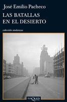 LAS BATALLAS EN EL DESIERTO | 9788483832356 | PACHECO,JOSE EMILIO | Libreria Geli - Librería Online de Girona - Comprar libros en catalán y castellano