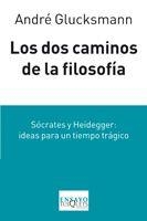 LOS DOS CAMINOS DE LA FILOSOFIA | 9788483832332 | GLUCKSMANN,ANDRE | Libreria Geli - Librería Online de Girona - Comprar libros en catalán y castellano