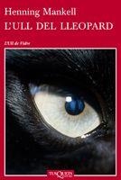 L'ULL DEL LLEOPARD | 9788483832523 | MANKELL,HENNING | Llibreria Geli - Llibreria Online de Girona - Comprar llibres en català i castellà