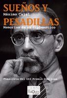 SUEÑOS Y PESADILLAS.MEMORIAS DE UN DIPLOMATICO | 9788483832103 | CAJAL,MAXIMO | Libreria Geli - Librería Online de Girona - Comprar libros en catalán y castellano