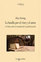 LA BATALLA POR EL VINO Y EL AMOR | 9788483832462 | FEIRING,ALICE | Libreria Geli - Librería Online de Girona - Comprar libros en catalán y castellano