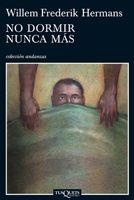 NO DORMIR NUNCA MAS | 9788483832745 | HERMANS,WILLEM FREDERIK | Libreria Geli - Librería Online de Girona - Comprar libros en catalán y castellano
