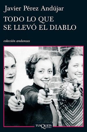 TODO LO QUE SE LLEVO EL DIABLO | 9788483832738 | PEREZ ANDUJAR,JAVIER | Libreria Geli - Librería Online de Girona - Comprar libros en catalán y castellano