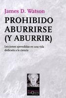 PROHIBIDO ABURRIRSE (Y ABURRIR) | 9788483832776 | WATSON,JAMES D. | Libreria Geli - Librería Online de Girona - Comprar libros en catalán y castellano
