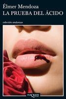LA PRUEBA DEL ACIDO | 9788483833476 | MENDOZA,ELMER | Libreria Geli - Librería Online de Girona - Comprar libros en catalán y castellano