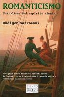 ROMANTICISMO.UNA ODISEA DEL ESPIRITU ALEMAN | 9788483833865 | SAFRANSKI,RÜDIGER | Llibreria Geli - Llibreria Online de Girona - Comprar llibres en català i castellà