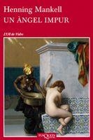 UN ANGEL IMPUR | 9788483833940 | MANKELL,HENNING | Llibreria Geli - Llibreria Online de Girona - Comprar llibres en català i castellà