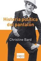 HISTORIA POLÍTICA DEL PANTALÓN | 9788483833827 | BARD,CHRISTINE | Llibreria Geli - Llibreria Online de Girona - Comprar llibres en català i castellà
