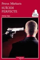 SUÏCIDI PERFECTE | 9788483834312 | MÀRKARIS,PETROS | Libreria Geli - Librería Online de Girona - Comprar libros en catalán y castellano