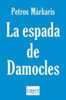 LA ESPADA DE DAMOCLES | 9788483834428 | MÁRKARIS,PETROS | Libreria Geli - Librería Online de Girona - Comprar libros en catalán y castellano