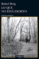 LO QUE NO ESTÁ ESCRITO | 9788483834282 | REIG,RAFAEL | Llibreria Geli - Llibreria Online de Girona - Comprar llibres en català i castellà