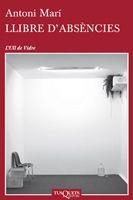 LLIBRE D'ABSENCIES | 9788483834411 | MARI,ANTONI | Libreria Geli - Librería Online de Girona - Comprar libros en catalán y castellano