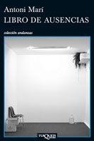 LIBRO DE AUSENCIAS | 9788483834459 | MARI,ANTONI | Libreria Geli - Librería Online de Girona - Comprar libros en catalán y castellano