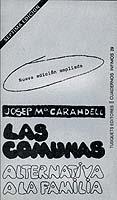 LAS COMUNAS ALTERNATIVA A LA FAMILIA | 9788472235298 | CARANDELL,JOSEP Mª | Llibreria Geli - Llibreria Online de Girona - Comprar llibres en català i castellà