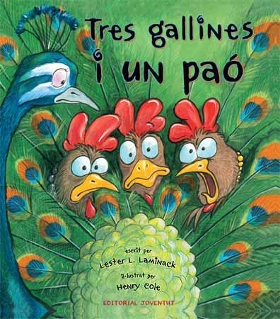 TRES GALLINES I UN PAÓ | 9788426139788 | LAMINACK,LESTER L./COLE,HENRY (IL) | Llibreria Geli - Llibreria Online de Girona - Comprar llibres en català i castellà
