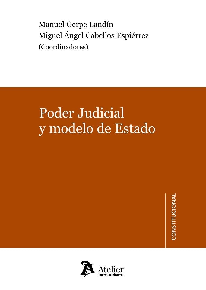 PODER JUDICIAL Y MODELO DE ESTADO | 9788415690115 | GERPE LANDÍN,MANUEL/CABELLOS ESPIÉRREZ,MIGUEL ÁNGEL (COORD) | Libreria Geli - Librería Online de Girona - Comprar libros en catalán y castellano