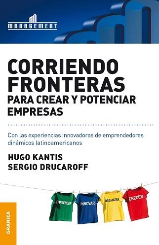CORRIENDO FRONTERAS.PARA CREAR Y POTENCIAR EMPRESAS | 9789506415990 | KANTIS,HUGO/DRUCAROFF,SERGIO | Llibreria Geli - Llibreria Online de Girona - Comprar llibres en català i castellà