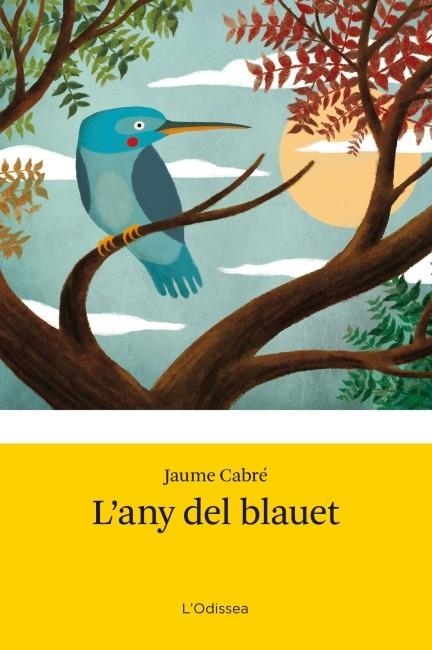 L'ANY DEL BLAUET | 9788499328485 | CABRE,JAUME | Llibreria Geli - Llibreria Online de Girona - Comprar llibres en català i castellà