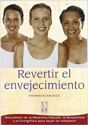 REVERTIR EL ENVEJECIMIENTO | 9788493913205 | STANDFIEL,HOMAS | Llibreria Geli - Llibreria Online de Girona - Comprar llibres en català i castellà