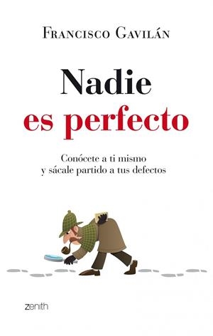 NADIE ES PERFECTO.CONÓCETE A TI MISMO Y SÁCALE PARTIDO A TUS DEFECTOS | 9788408035589 | GAVILÁN,FRANCISCO | Llibreria Geli - Llibreria Online de Girona - Comprar llibres en català i castellà