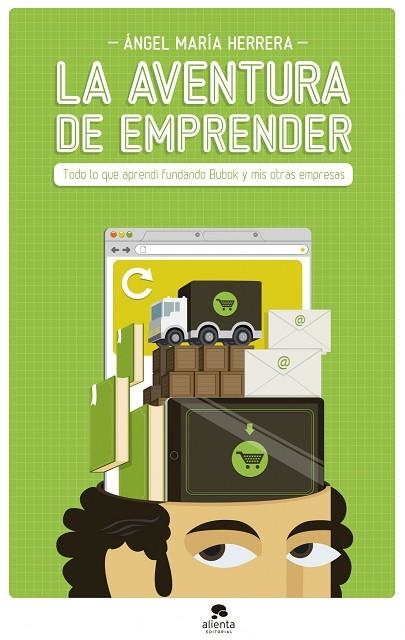 LA AVENTURA DE EMPRENDER.TODO LO QUE APRENDÍ FUNDANDO BUBOK Y MIS OTRAS EMPRESAS | 9788415320951 | HERRERA,ÁNGEL MARÍA | Libreria Geli - Librería Online de Girona - Comprar libros en catalán y castellano