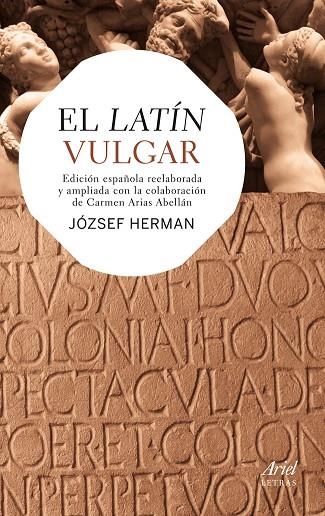 EL LATÍN VULGAR (ED.AMPLIADA 2013) | 9788434406346 | HERMAN,JÓZSEF | Libreria Geli - Librería Online de Girona - Comprar libros en catalán y castellano