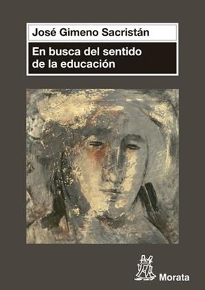EN BUSCA DEL SENTIDO DE LA EDUCACIÓN | 9788471126870 | GIMENO SACRISTÁN,JOSÉ | Llibreria Geli - Llibreria Online de Girona - Comprar llibres en català i castellà