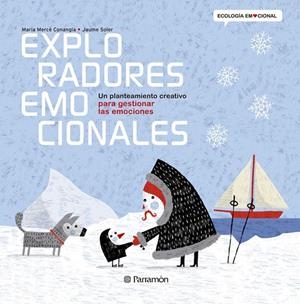 EXPLORADORES EMOCIONALES | 9788434238367 | CONANGLE,MARIA MERCÈ/SOLER,JAUME | Libreria Geli - Librería Online de Girona - Comprar libros en catalán y castellano