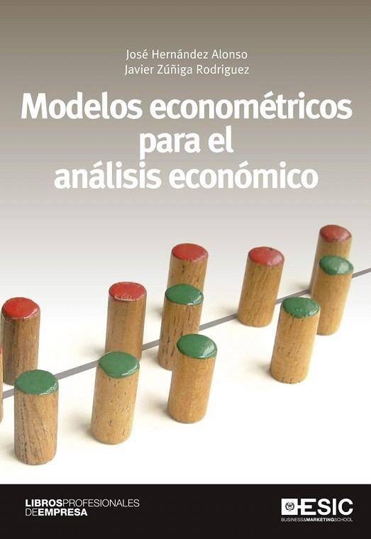 MODELOS ECONOMETRICOS PARA EL ANÁLISIS ECONÓMICO | 9788473568920 | HERNÁNDEZ ALONSO,JOSÉ/ZÚÑIGA RODRÍGUEZ,JAVIER | Libreria Geli - Librería Online de Girona - Comprar libros en catalán y castellano