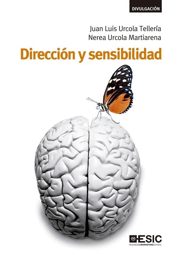 DIRECCIÓN Y SENSIBILIDAD | 9788473568838 | URCOLA MARTIARENA,NEREA/URCOLA TELLERÍA,JUAN LUIS | Libreria Geli - Librería Online de Girona - Comprar libros en catalán y castellano