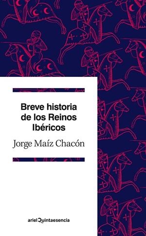 BREVE HISTORIA DE LOS REINOS IBÉRICOS  | 9788434405806 | MAÍZ,JORGE | Llibreria Geli - Llibreria Online de Girona - Comprar llibres en català i castellà